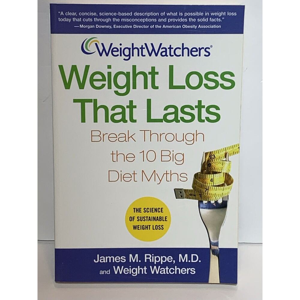 2005 Weight Watchers Weight Loss That Lasts Break Through the 10 Big Diet Myths